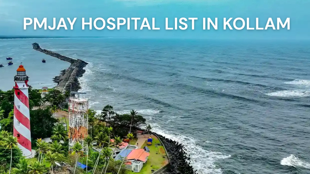 PMJAY Hospital List in Kollam – Ayushman Bharat Health Insurance Network&nbsp;Hospitals