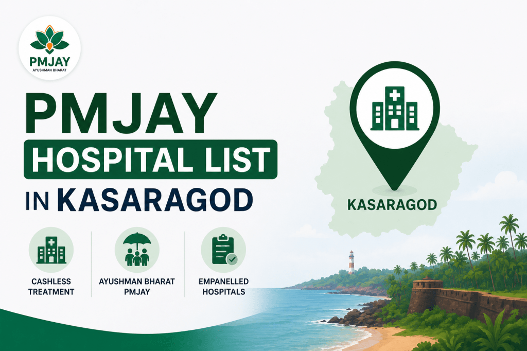 Check PMJAY Hospital List in Kasaragod – Nearby Cashless Health Insurance Hospitals